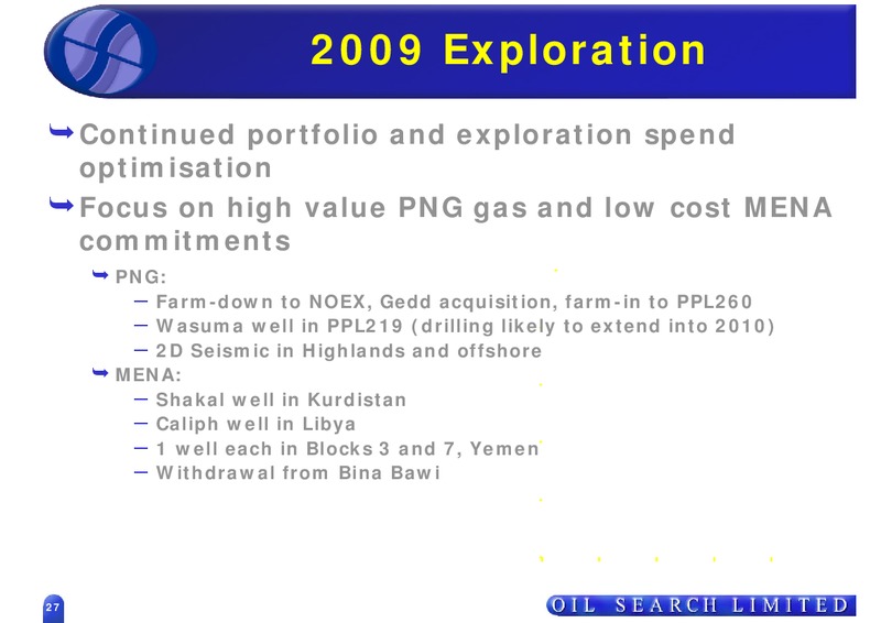 MACQUARIE AUSTRALIA CONFERENCE 2009 – Oil Search Limited – slide 27