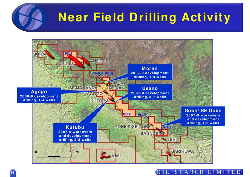 MAY 2007 ASIAN ROADSHOW – Oil Search Limited – slide 16