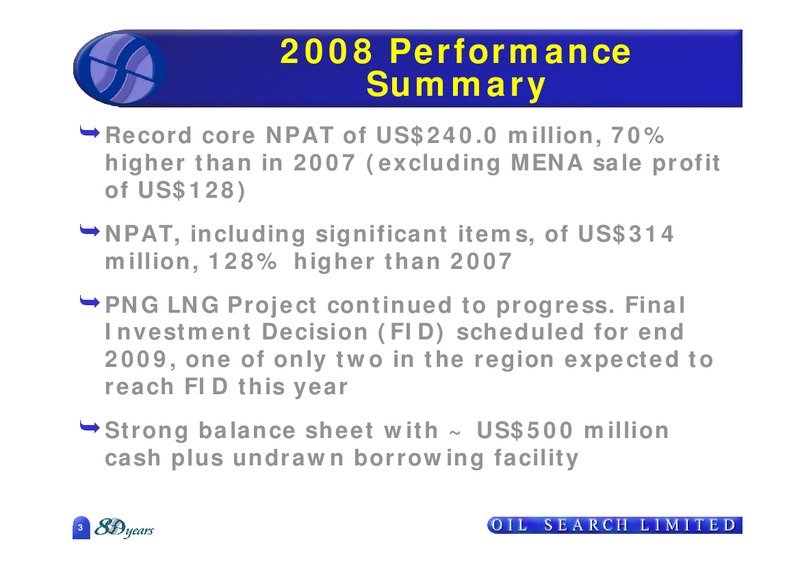 MAY 2009 ANNUAL MEETING – Oil Search Limited – slide 3