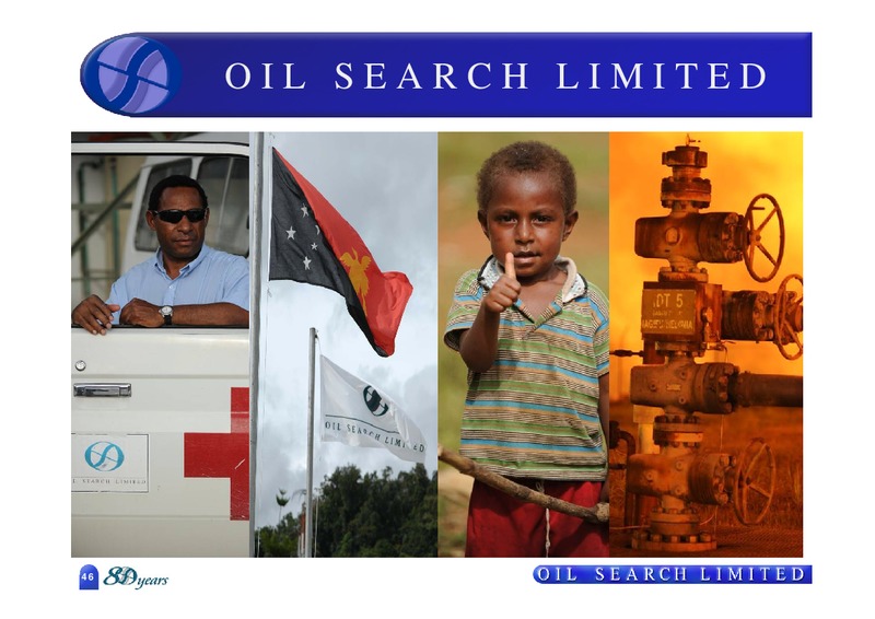 MAY 2009 ANNUAL MEETING – Oil Search Limited – slide 46