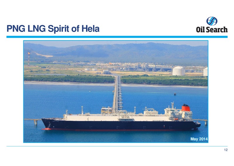 MAY 2014 ANNUAL MEETING – Oil Search Limited – slide 12