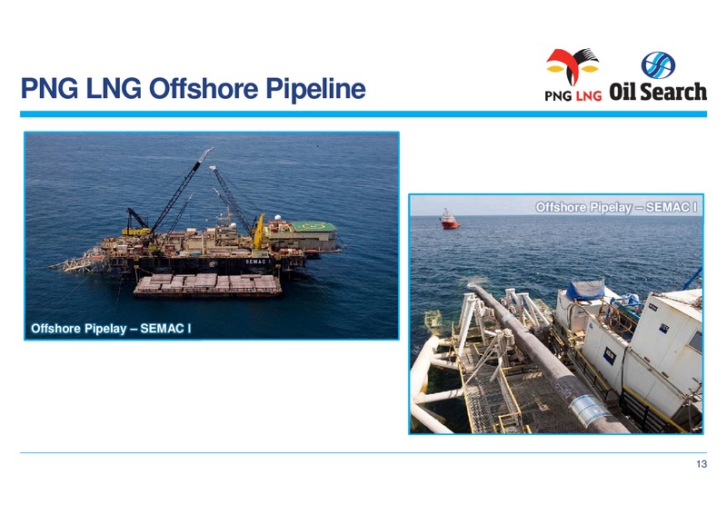 MAY 2014 ANNUAL MEETING – Oil Search Limited – slide 13