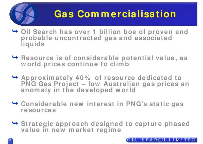 EUROPEAN ROAD SHOW – Oil Search Limited – slide 27