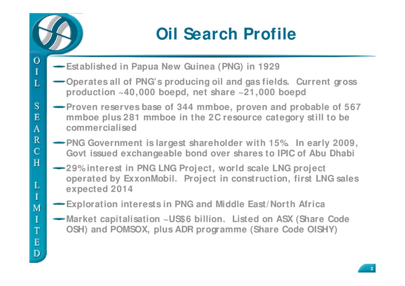 UK ROADSHOW – Oil Search Limited – slide 2