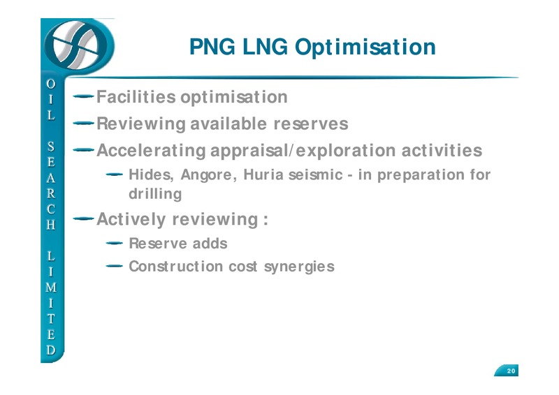 UK ROADSHOW – Oil Search Limited – slide 20
