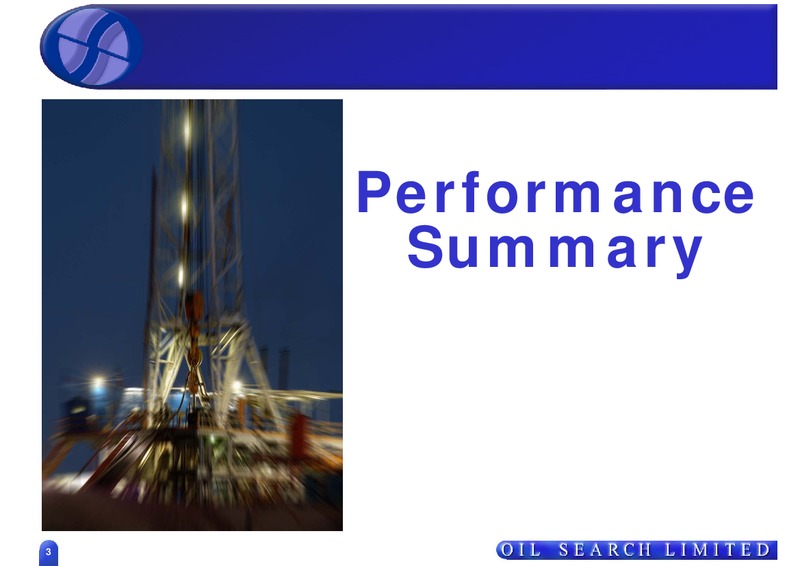 2008 HALF YEAR RESULTS – Oil Search Limited – slide 3