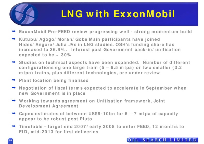 2007 HALF YEAR RESULTS – Oil Search Limited – slide 43