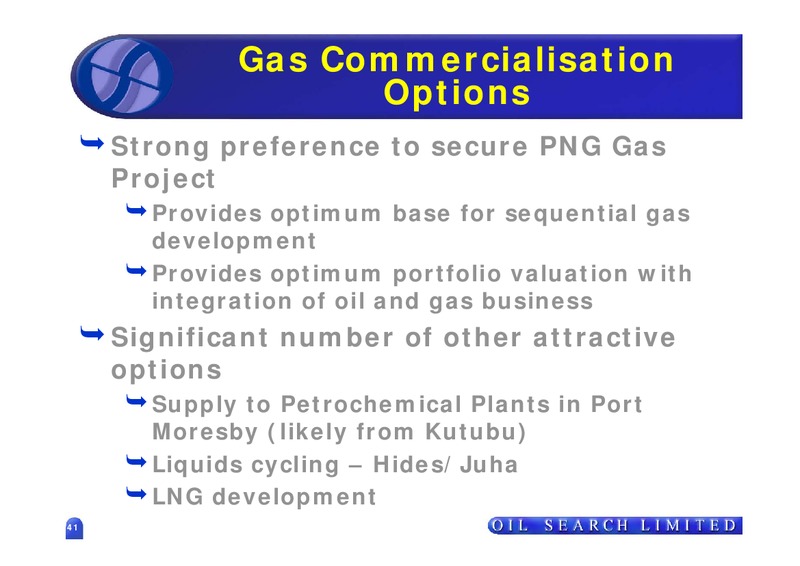 2006 HALF YEAR RESULTS – Oil Search Limited – slide 41