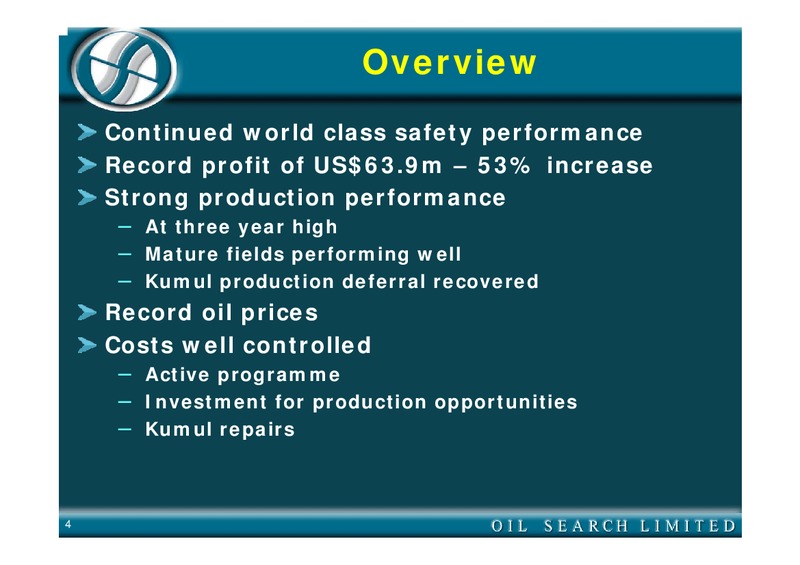 2005 HALF YEAR EARNINGS CALL – Oil Search Limited – slide 4