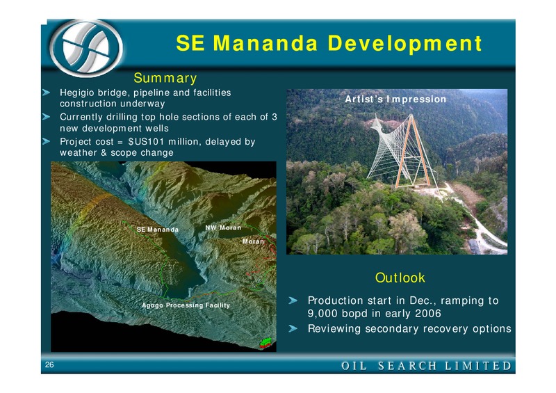 2005 HALF YEAR EARNINGS CALL – Oil Search Limited – slide 26