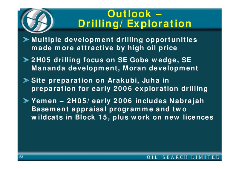 2005 HALF YEAR EARNINGS CALL – Oil Search Limited – slide 53