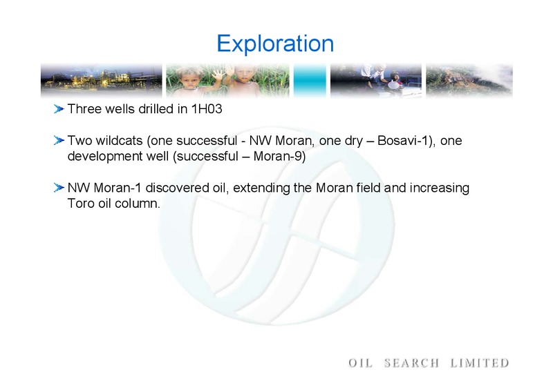 2003 HALF YEAR RESULTS – Oil Search Limited – slide 21
