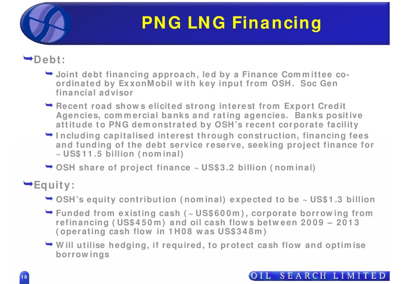 GOOD OIL CONFERENCE – Oil Search Limited – slide 18
