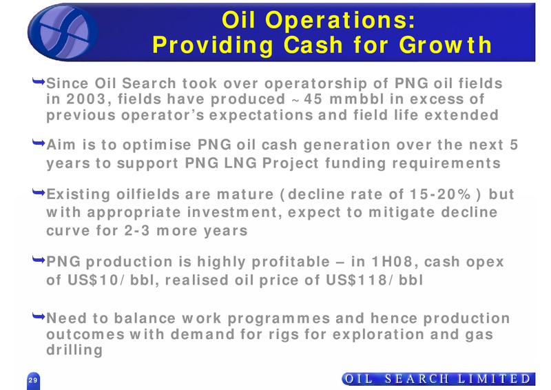 GOOD OIL CONFERENCE – Oil Search Limited – slide 29