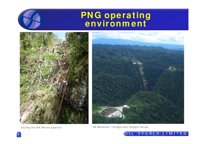 SEPTEMBER 2006 US ROADSHOW – Oil Search Limited – slide 5