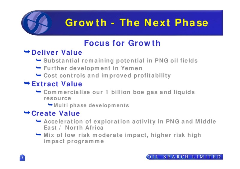 SEPTEMBER 2006 US ROADSHOW – Oil Search Limited – slide 18