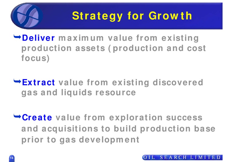 SEPTEMBER 2007 US ROADSHOW – Oil Search Limited – slide 16