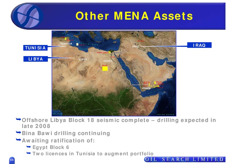 SEPTEMBER 2007 US ROADSHOW – Oil Search Limited – slide 44