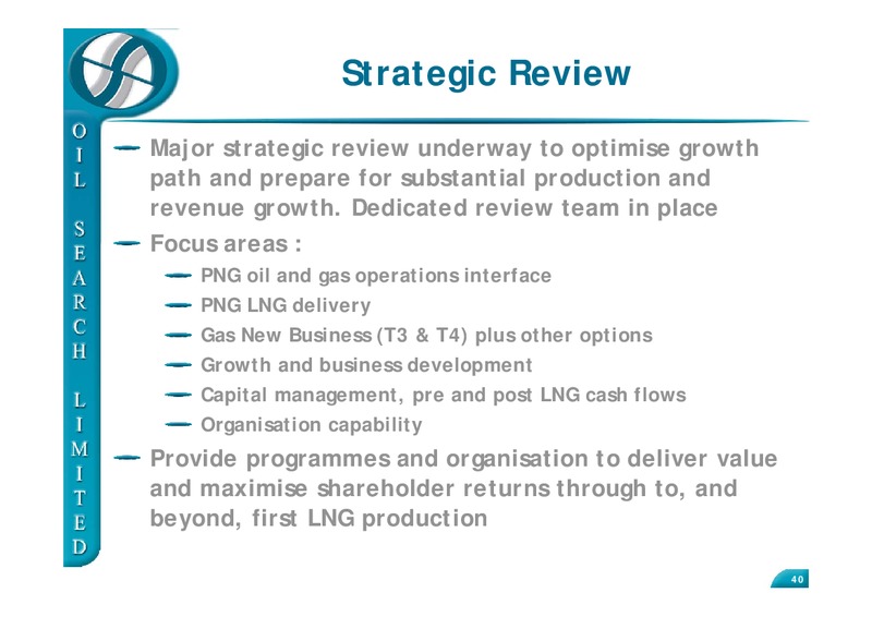 SEPTEMBER 2010 CLSA INVESTORS FORUM – Oil Search Limited – slide 40