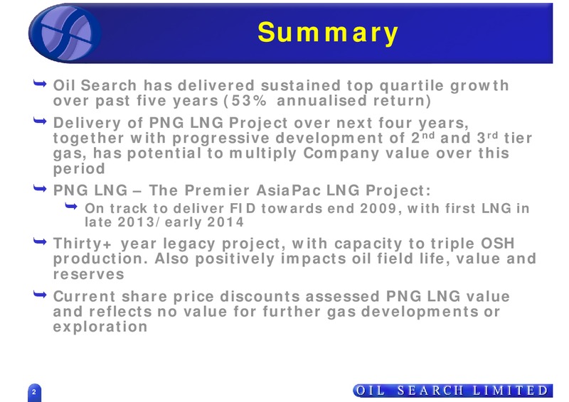 OIL SEARCH ROADSHOW – Oil Search Limited – slide 2