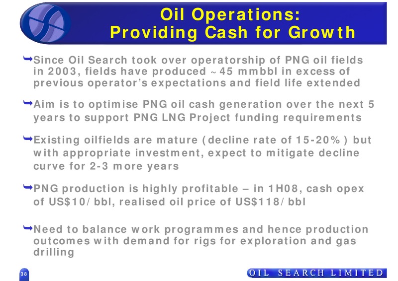 OIL SEARCH ROADSHOW – Oil Search Limited – slide 38
