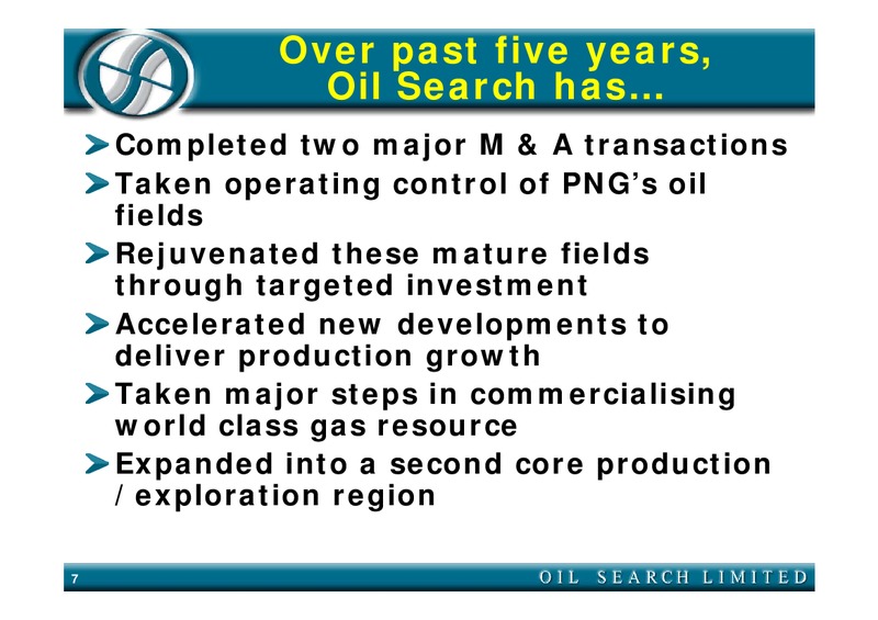 INVESTOR PRESENTATION – Oil Search Limited – slide 7