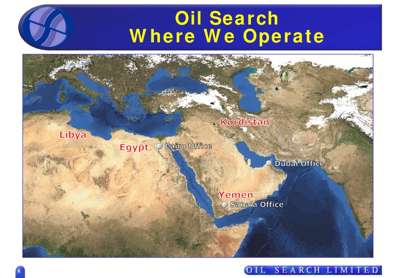 INVESTOR FIELD TRIP – Oil Search Limited – slide 6