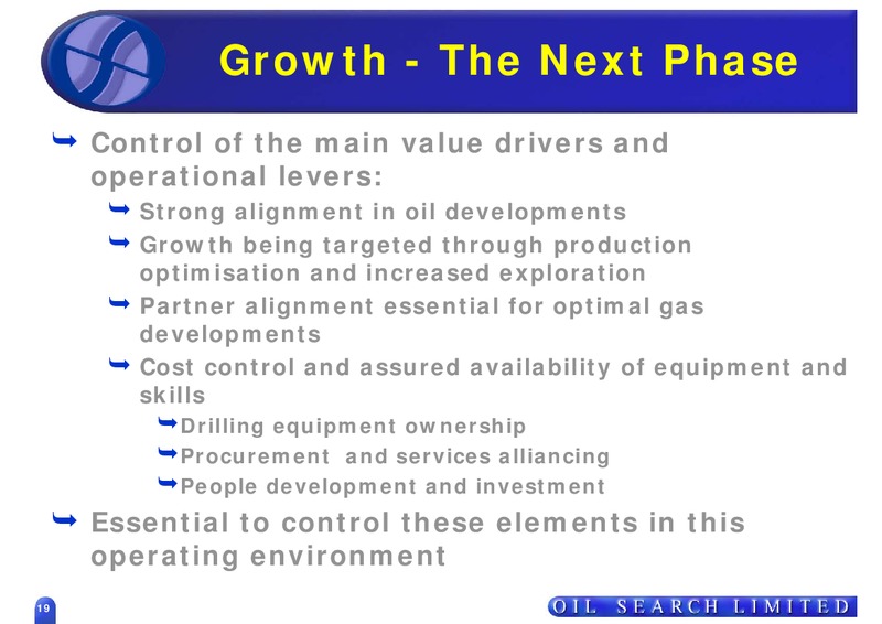 INVESTOR FIELD TRIP – Oil Search Limited – slide 19
