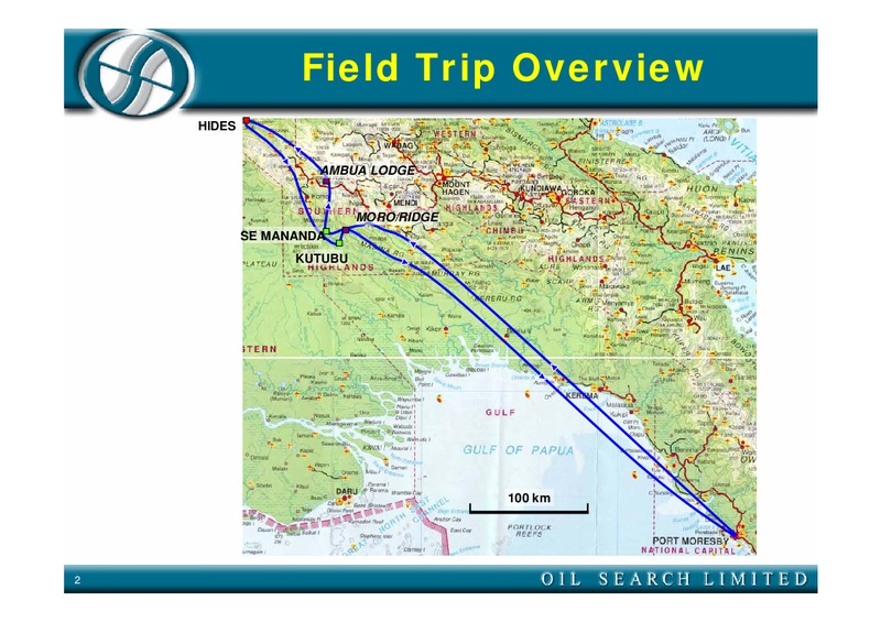 FIELD TRIP – Oil Search Limited – slide 2