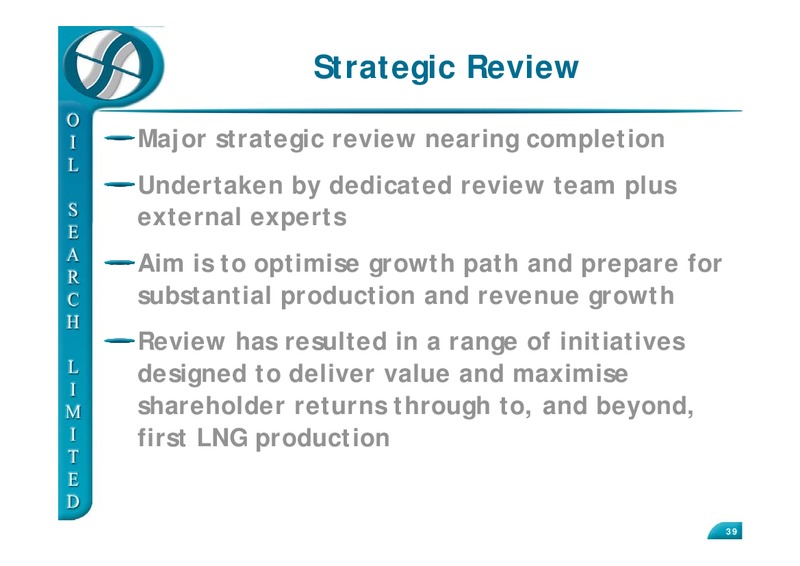 MORGAN STANLEY 9TH ANNUAL ASIA PACIFIC SUMMIT 2010 SINGAPORE – Oil Search Limited – slide 39