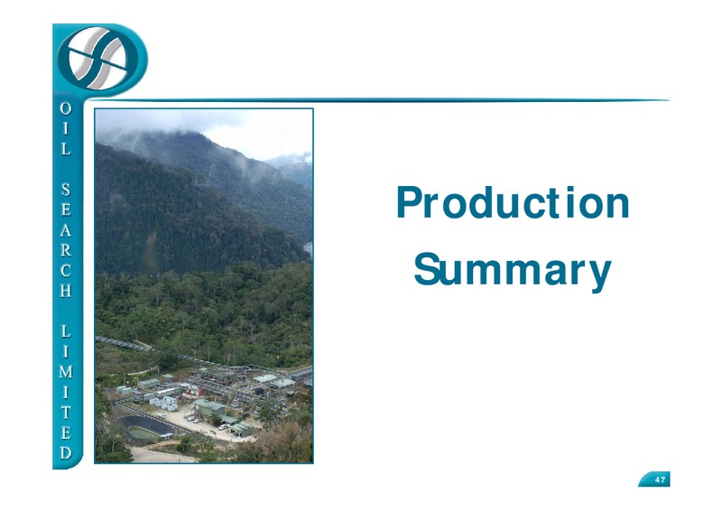 INVESTOR FIELD TRIP 2010 – Oil Search Limited – slide 47