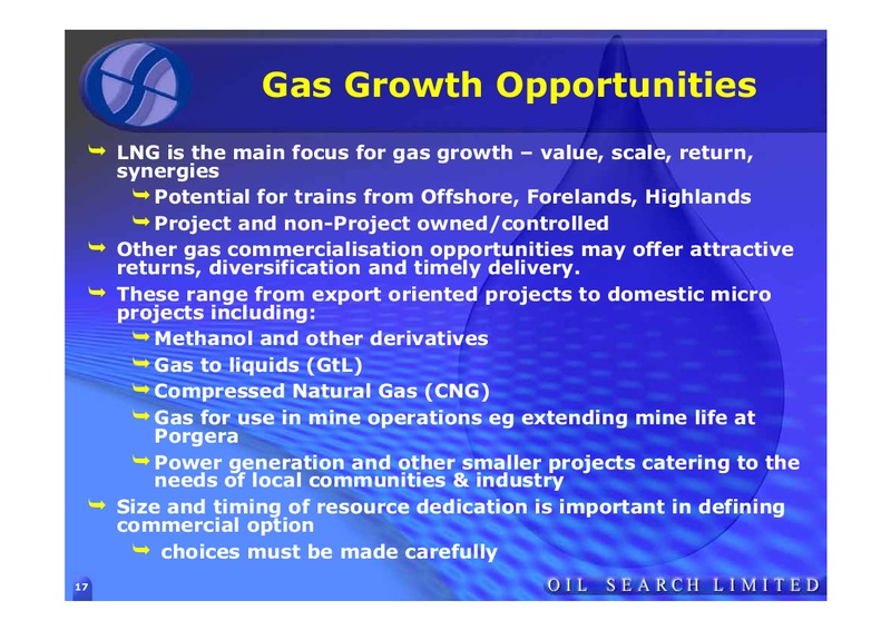 PNG MINING & PETROLEUM INVESTMENT CONFERENCE – Oil Search Limited – slide 17