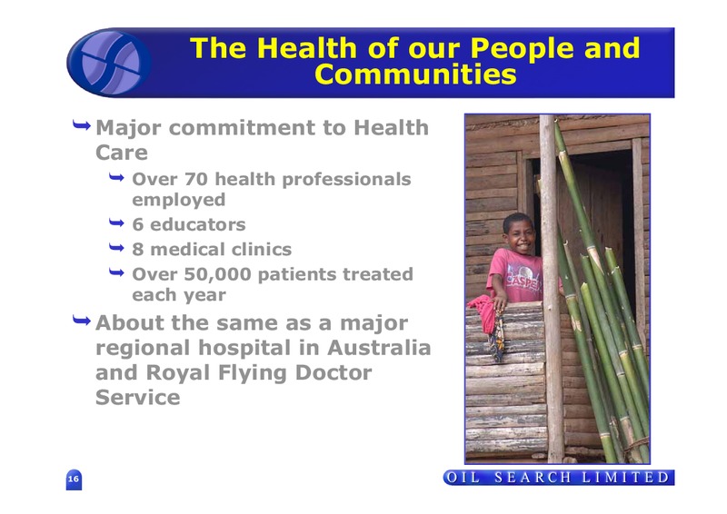 PNG MINING & PETROLEUM INVESTMENT CONFERENCE – Oil Search Limited – slide 93