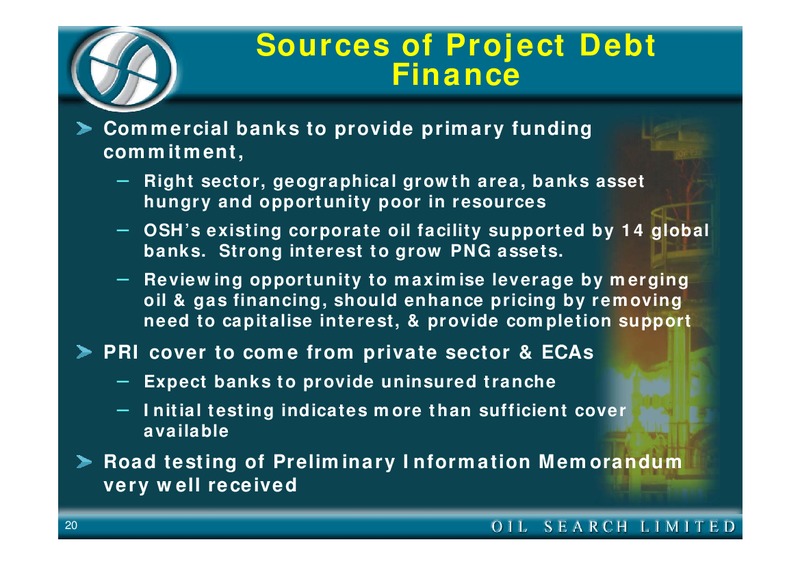 PNG TO AUSTRALIA PIPELINE PROJECT CONFERENCE – Oil Search Limited – slide 20