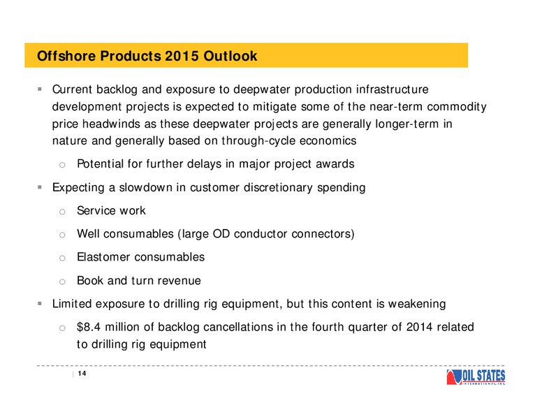 RAYMOND JAMES INSTITUTIONAL INVESTORS CONFERENCE – Oil States International Inc. – slide 13