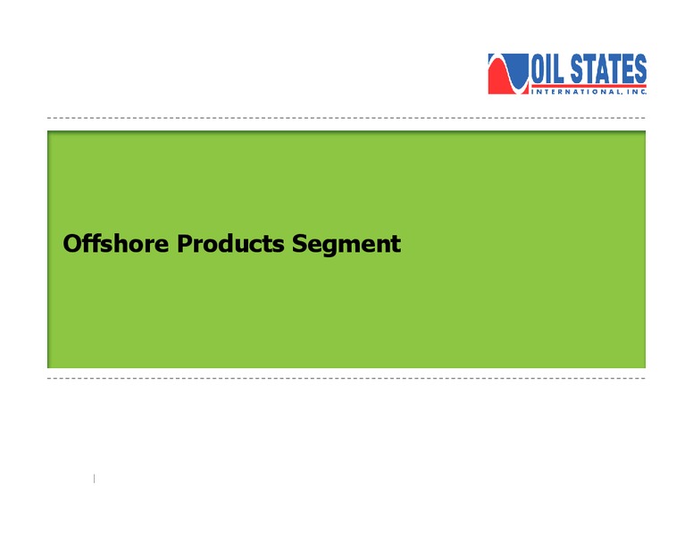 Investor Presentation – Oil States International Inc. – slide 6