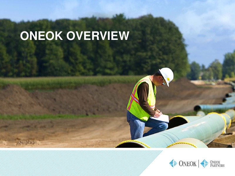 UBS MLP ONE ON ONE CONFERENCE – Oneok Inc. – slide 3