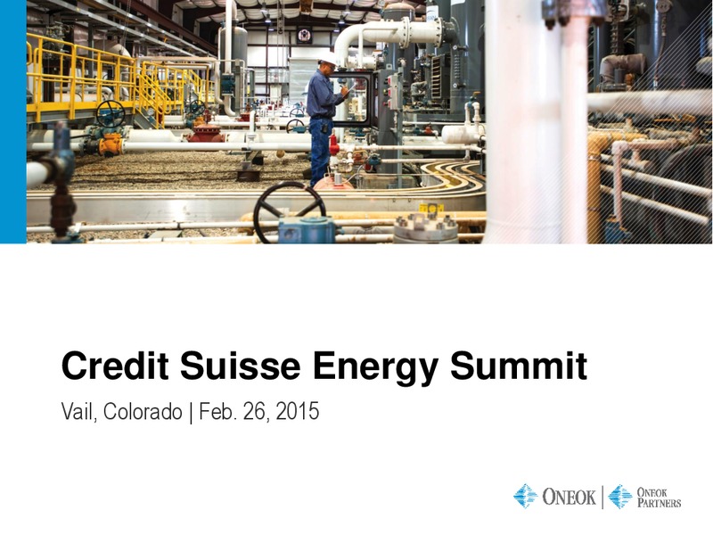 Credit Suisse Energy Summit – Oneok Inc. – slide 1