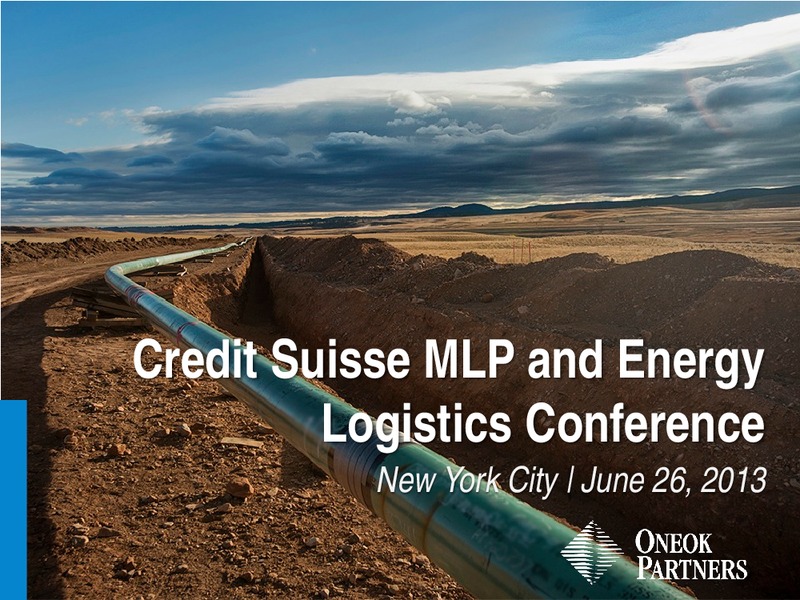 Credit Suisse MLP and Energy Logistics Conference – Oneok Inc. – slide 1