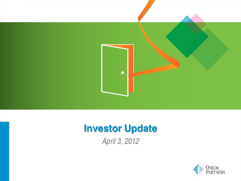 Investor Update – Oneok Partners, L.P. – slide 1
