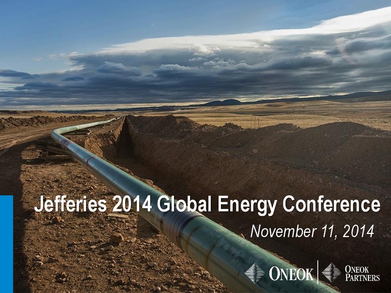 Jefferies 22014 Global Energy Conference – Oneok Partners, L.P. – slide 1