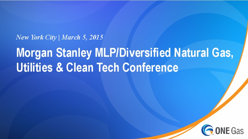 MORGAN STANLEY CONFERENCE – One Gas, Inc. – slide 1