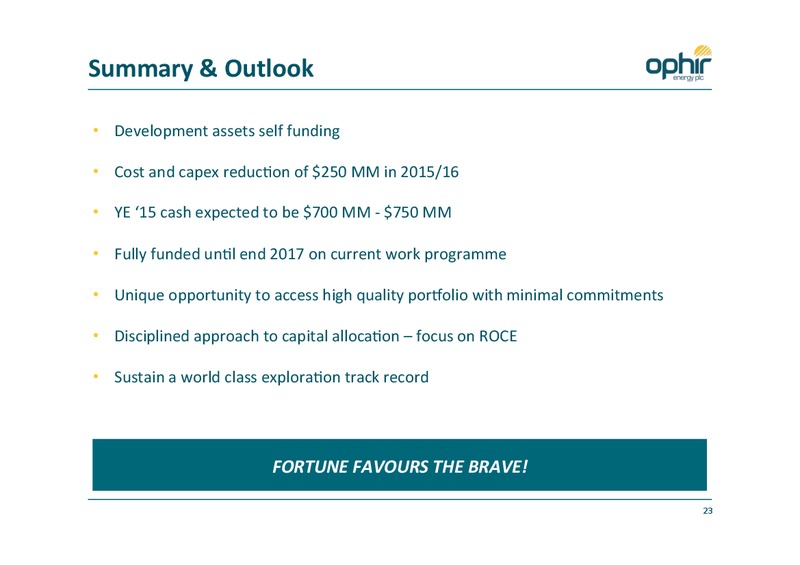 2014 FULL YEAR RESULTS – Ophir Energy Plc – slide 23