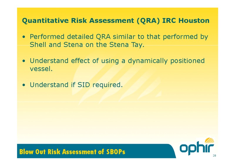ARE SBOPS SAFE – Ophir Energy Plc – slide 28
