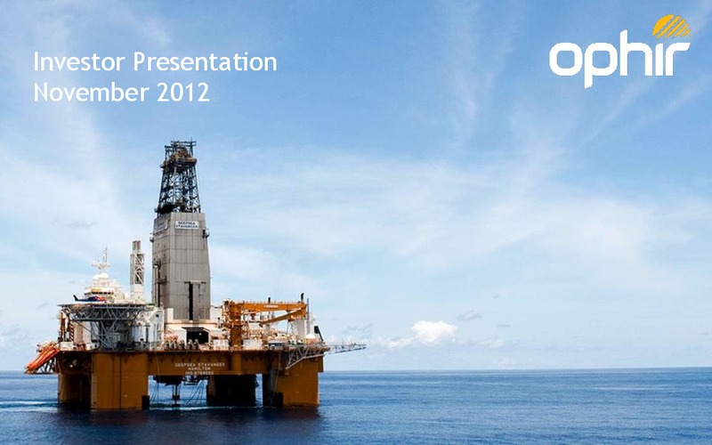 INVESTOR PRESENTATION – Ophir Energy Plc – slide 1
