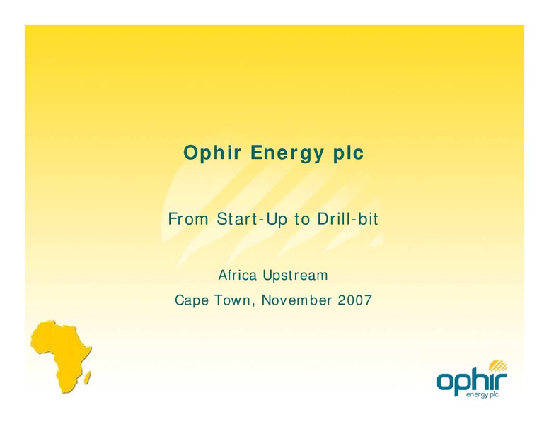 NOVEMBER 2007 INVESTOR PRESENTATION – Ophir Energy Plc – slide 1