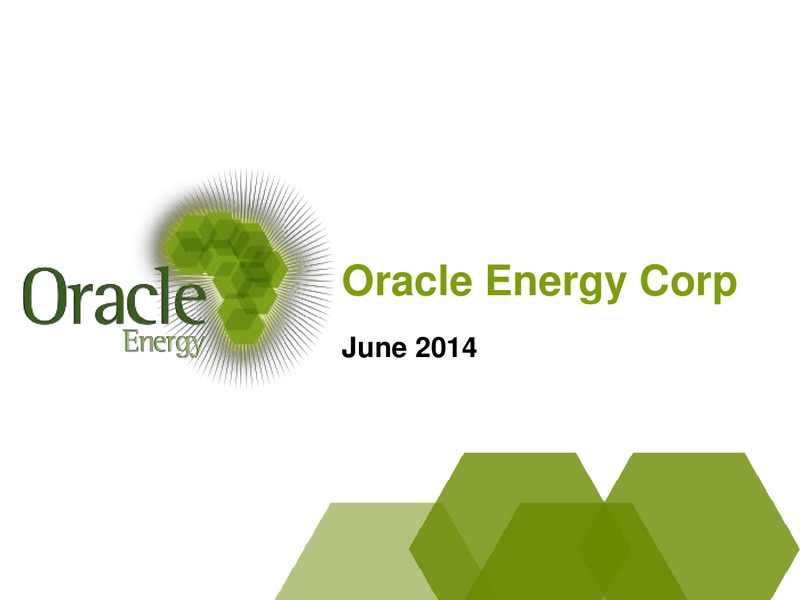 INVESTOR PRESENTATION – Oracle Energy Corp. – slide 1
