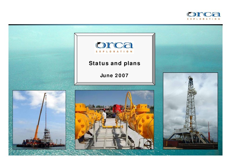 JUNE 2007 INVESTOR PRESENTATION – Orca Exploration Group, Inc. – slide 1