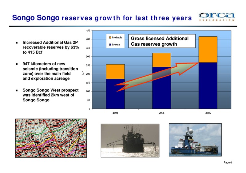 JUNE 2007 INVESTOR PRESENTATION – Orca Exploration Group, Inc. – slide 5