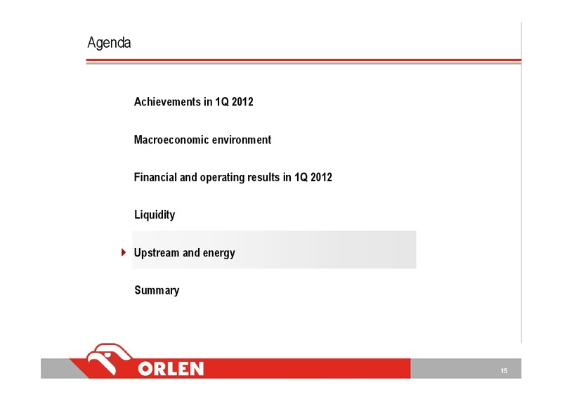 Q1 2012 INVESTOR PRESENTATION – Orlen Upstream – slide 15
